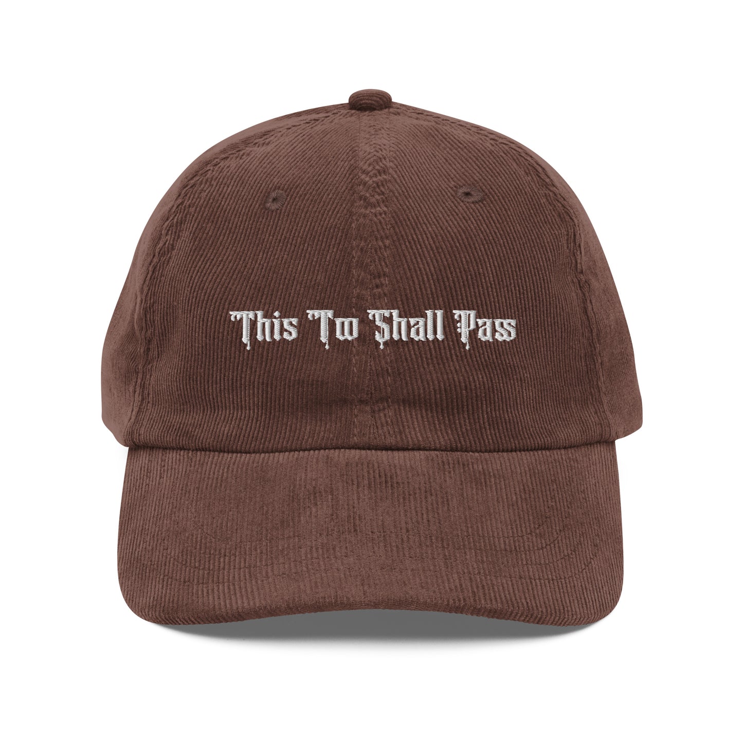 "This Too Shall Pass" Corduroy Hat