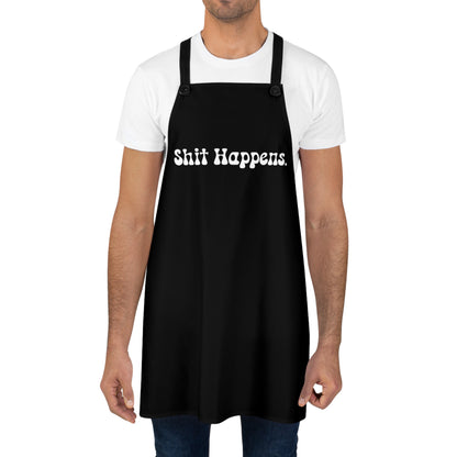 "Shit Happens." Apron