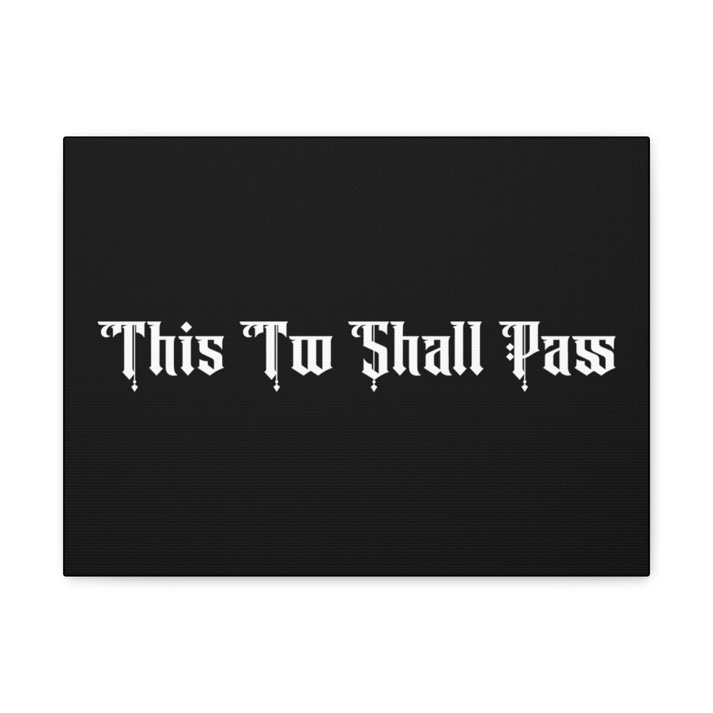 "This Too Shall Pass" Canvas Print