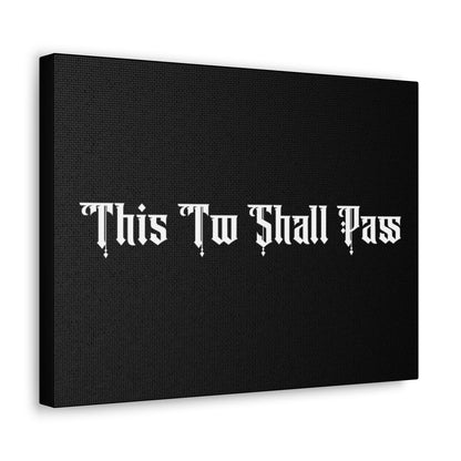 "This Too Shall Pass" Canvas Print