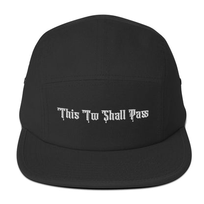 "This Too Shall Pass" Five Panel