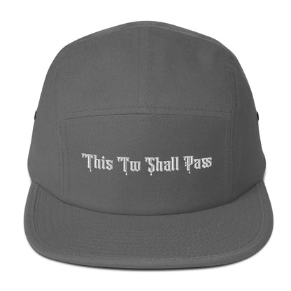 "This Too Shall Pass" Five Panel