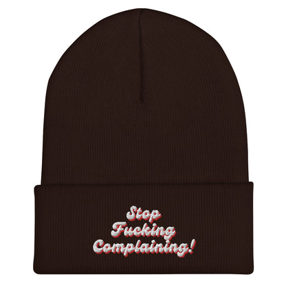 "Stop Fucking Complaining!" Beanie