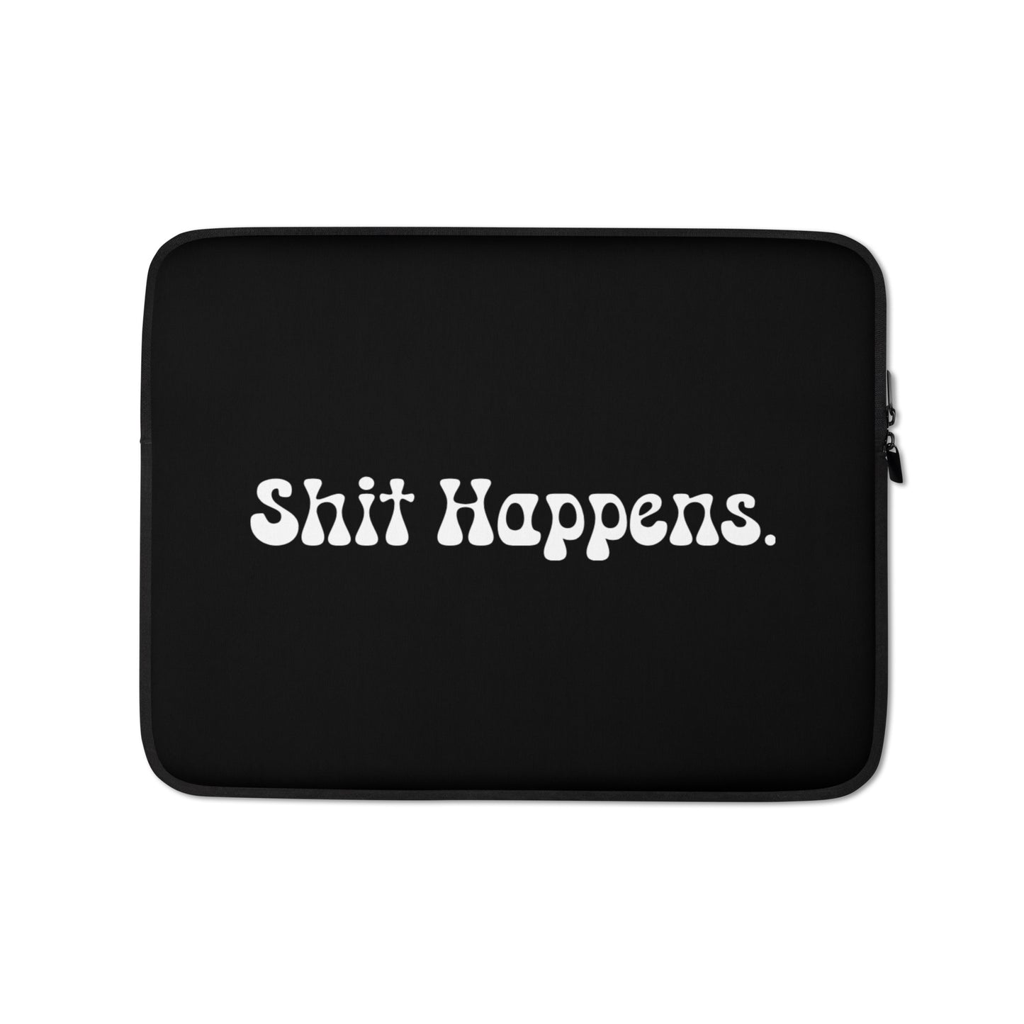 "Shit Happens." Laptop Case