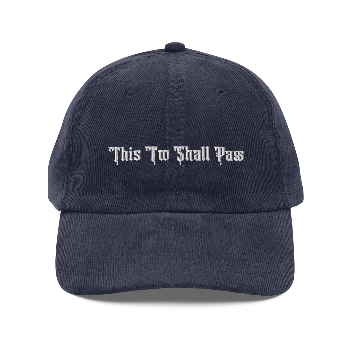 "This Too Shall Pass" Corduroy Hat